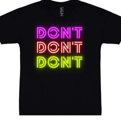 Neon Don't - T- Shirt Thumbnail